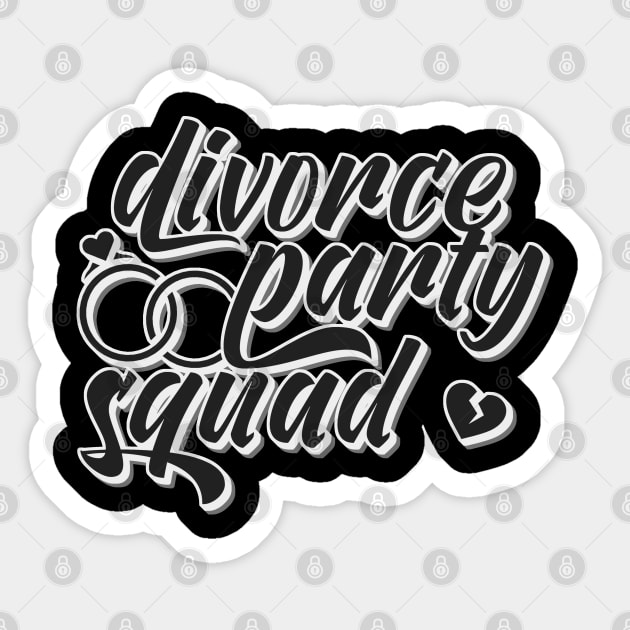 Divorce Party Squad Sticker by Zen Cosmos Official